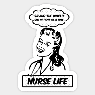 Nurse Life - Saving The World, One Patient At A Time Sticker